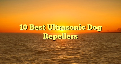 10 Best Ultrasonic Dog Repellers